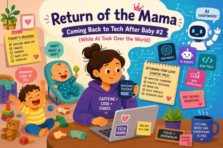 Return of the Mama: Coming Back to Tech After Baby #2